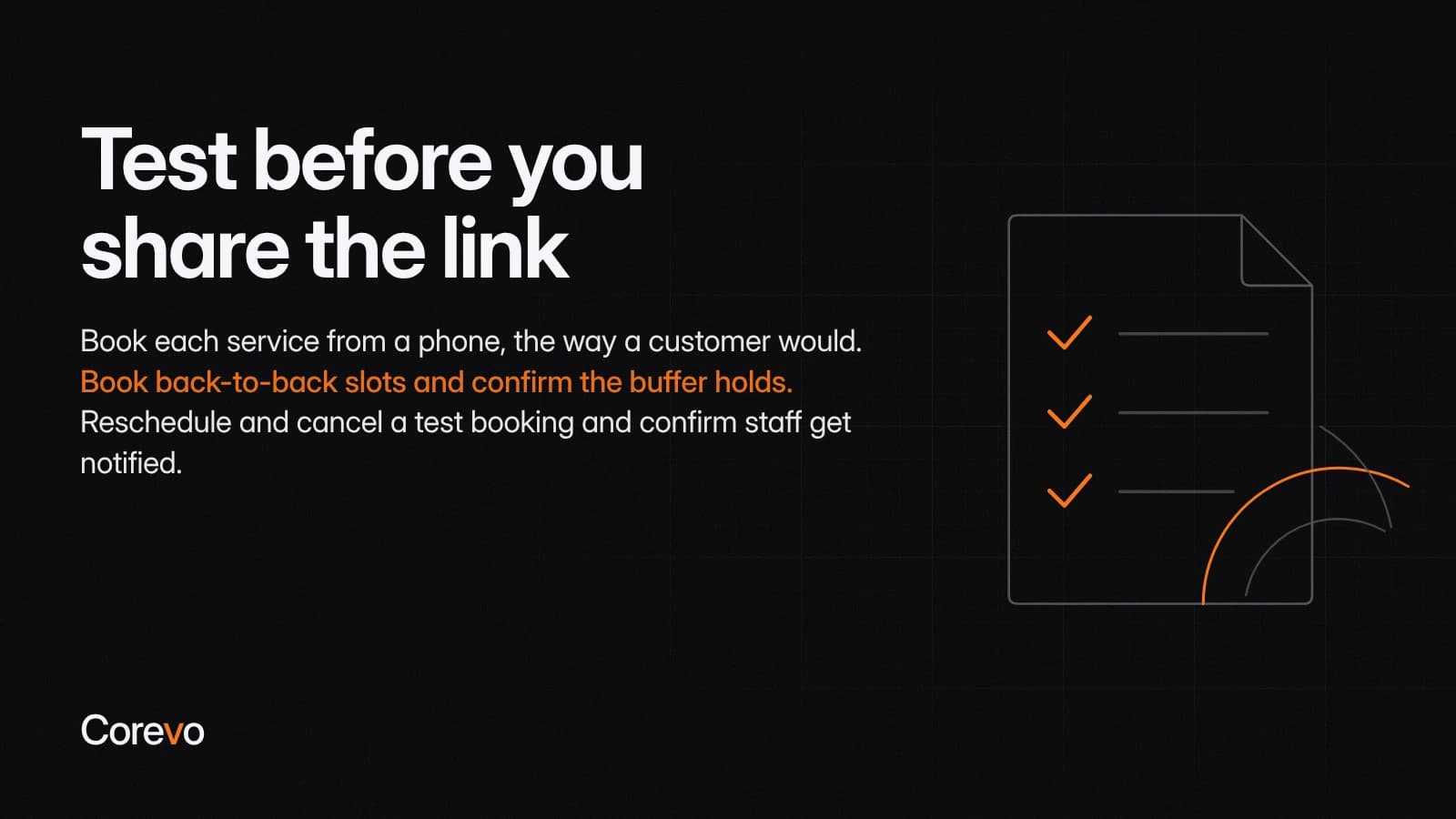 Booking link test checklist: book each service from a phone, book back-to-back slots to confirm the buffer holds, and reschedule and cancel a test booking to confirm staff are notified.